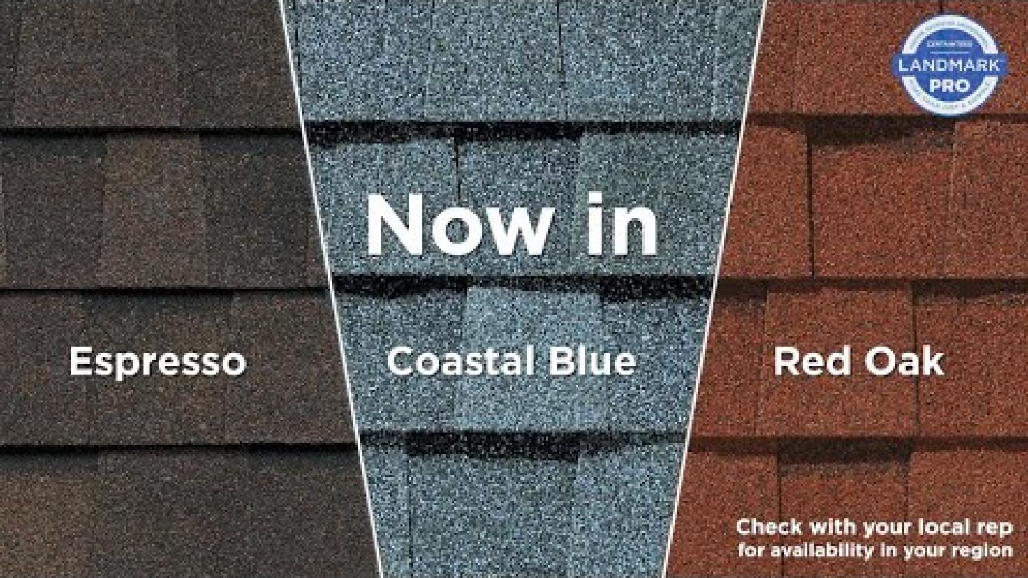 Meet our three new Landmark® PRO Max Def colors - Espresso, Coastal Blue, and Red Oak!